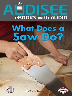 cover image of What Does a Saw Do?